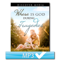 Where is God During Tragedies? Series
